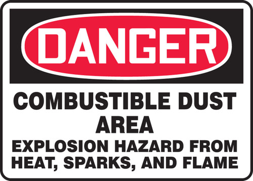 OSHA Danger Safety Sign: Combustible Dust Area - Explosion Hazard From Heat, Sparks, And Flame 10" x 14" Adhesive Dura-Vinyl 1/Each - MCHL292XV