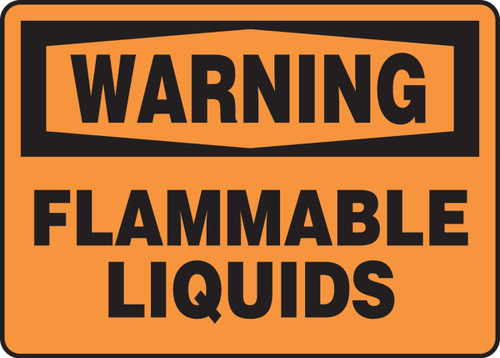 OSHA Warning Safety Sign: Flammable Liquids 10" x 14" Adhesive Dura-Vinyl 1/Each - MCHL313XV
