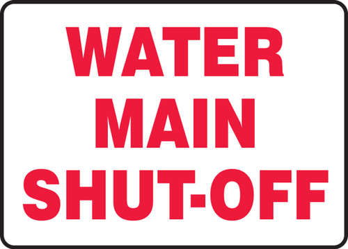 Safety Sign: Water Main Shut-Off 10" x 14" Dura-Plastic 1/Each - MCHL533XT