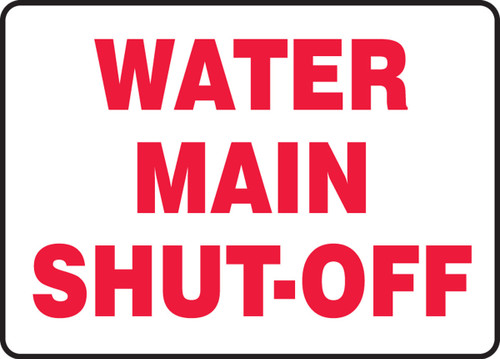 Safety Sign: Water Main Shut-Off 10" x 14" Adhesive Dura-Vinyl 1/Each - MCHL533XV