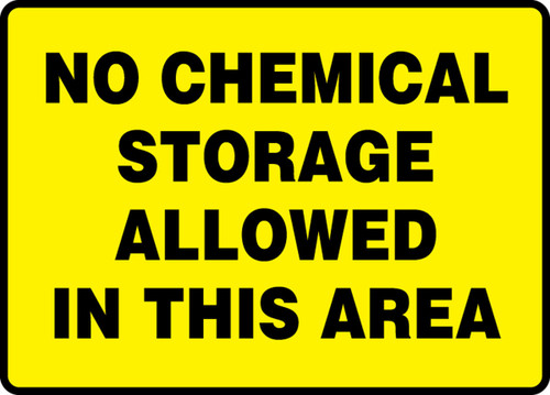 Safety Sign: No Chemical Storage Allowed In This Area 10" x 14" Dura-Fiberglass 1/Each - MCHL554XF