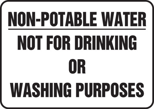 Non-Potable Water Safety Sign: Not For Drinking Or Washing Purposes 7" x 10" Aluma-Lite 1/Each - MCHL569XL