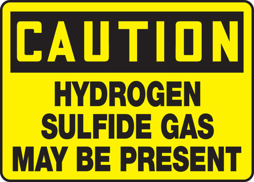 OSHA Caution Safety Sign: Hydrogen Sulfide Gas May Be Present 7" x 10" Aluminum - MCHL601VA
