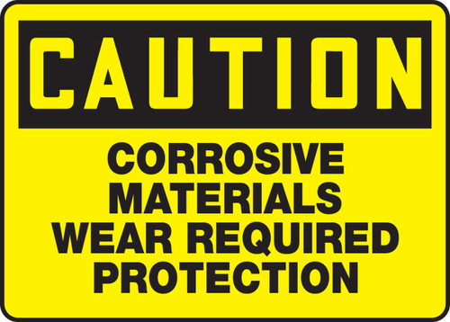 OSHA Caution Safety Sign: Corrosive Materials - Wear Required Protection 10" x 14" Aluminum 1/Each - MCHL610VA