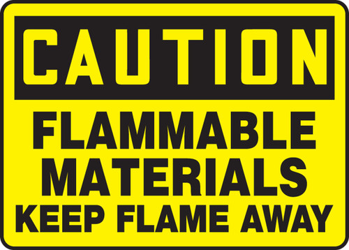 OSHA Caution Safety Sign: Flammable Materials Keep Flame Away 10" x 14" Dura-Fiberglass 1/Each - MCHL617XF