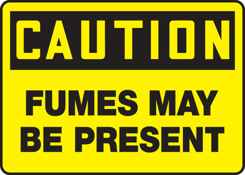 OSHA Caution Safety Sign: Fumes May Be Present 10" x 14" Aluma-Lite 1/Each - MCHL624XL