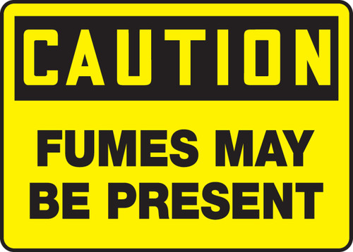 OSHA Caution Safety Sign: Fumes May Be Present 10" x 14" Adhesive Dura-Vinyl 1/Each - MCHL624XV