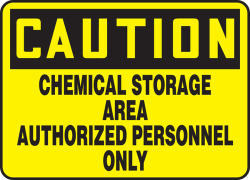 OSHA Caution Safety Sign: Chemical Storage Area Authorized Personnel Only 10" x 14" Dura-Plastic 1/Each - MCHL626XT