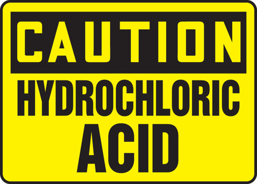 OSHA Caution Safety Sign: Hydrochloric Acid 10" x 14" Plastic 1/Each - MCHL664VP