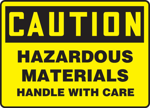 OSHA Caution Safety Sign: Hazardous Materials - Handle With Care 10" x 14" Aluminum 1/Each - MCHL686VA