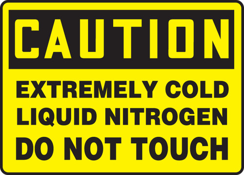 OSHA Caution Safety Sign: Extremely Cold - Liquid Nitrogen Do Not Touch 10" x 14" Dura-Fiberglass 1/Each - MCHL705XF