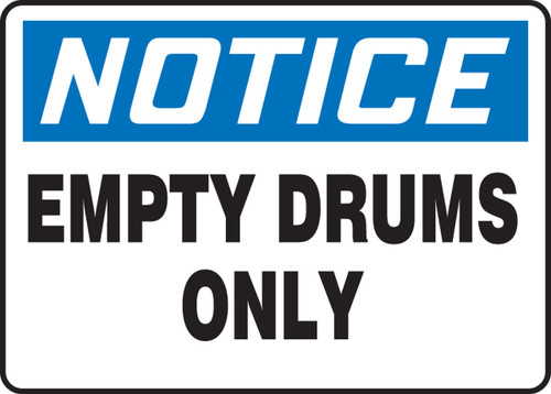OSHA Notice Safety Sign: Empty Drums Only 7" x 10" Plastic 1/Each - MCHL816VP