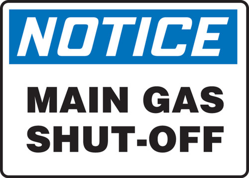 OSHA Notice Safety Sign: Main Gas Shut-Off 7" x 10" Adhesive Vinyl 1/Each - MCHL820VS