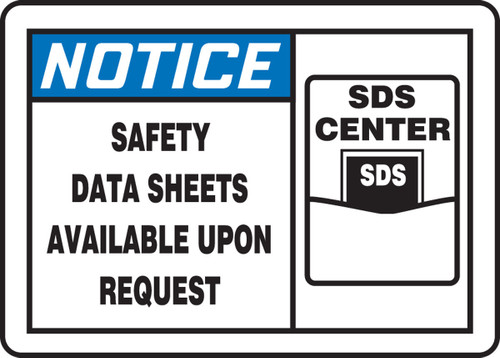 OSHA Notice Safety Sign: Safety Data Sheets Available Upon Request 7" x 10" Plastic 1/Each - MCHM806VP