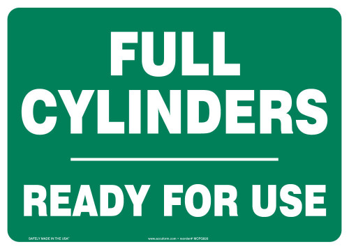 Safety Sign: Full Cylinders Ready For Use 10" x 14" Adhesive Dura-Vinyl 1/Each - MCPG525XV
