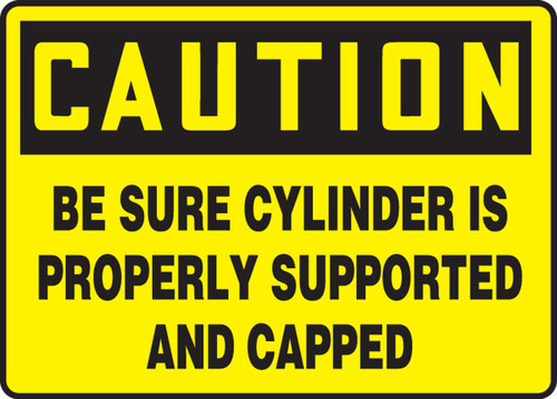OSHA Caution Safety Sign: Be Sure Cylinder Is Properly Supported And Capped 10" x 14" Aluminum 1/Each - MCPG607VA