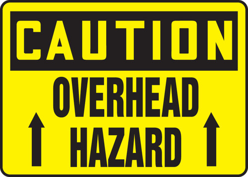 OSHA Caution Safety Sign: Overhead Hazard 7" x 10" Dura-Plastic 1/Each - MCRT006XT