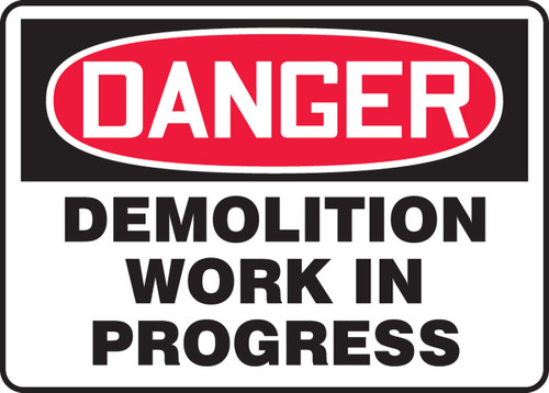 OSHA Danger Safety Sign: Demolition Work In Progress 10" x 14" Dura-Fiberglass 1/Each - MCRT111XF