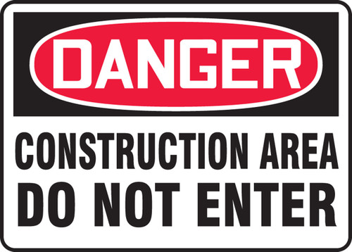 OSHA Danger Safety Sign: Construction Area - Do Not Enter 10" x 14" Aluma-Lite 1/Each - MCRT128XL
