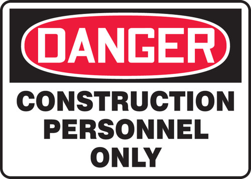 OSHA Danger Safety Sign: Construction Personnel Only 10" x 14" Dura-Fiberglass 1/Each - MCRT130XF