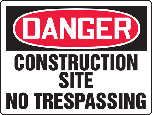 OSHA Danger Safety Sign: Construction Site - No Trespassing 24" x 36" Plastic 1/Each - MCRT217VP