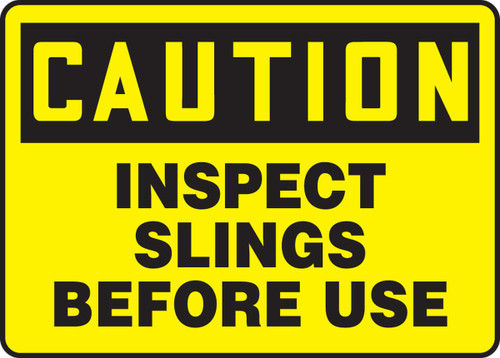 OSHA Caution Safety Sign: Inspect Slings Before Use 10" x 14" Aluma-Lite 1/Each - MCRT600XL