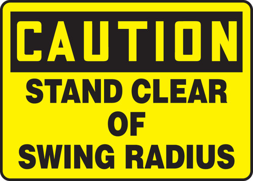 OSHA Caution Safety Sign: Stand Clear Of Swing Radius 7" x 10" Adhesive Vinyl 1/Each - MCRT604VS