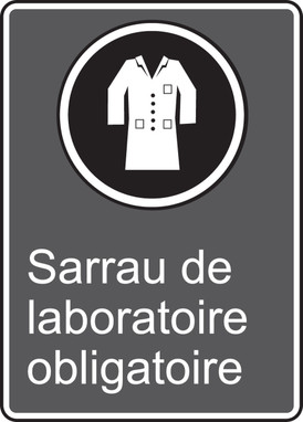 CSA Safety Sign: Sarrau De Laboratoire Obligatoire 14" x 10" Dura-Plastic 1/Each - MCSA524XT
