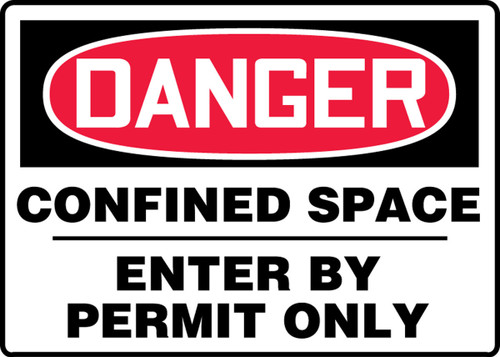 OSHA Danger Safety Sign: Confined Space - Enter By Permit Only 10" x 14" Dura-Fiberglass 1/Each - MCSP001XF