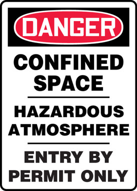 OSHA Danger Safety Sign: Confined Space - Hazardous Atmosphere - Entry By Permit Only 14" x 10" Adhesive Dura-Vinyl 1/Each - MCSP016XV