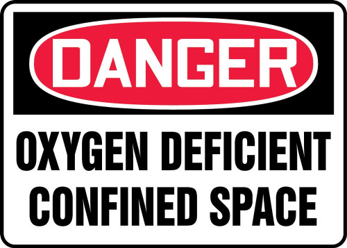 OSHA Danger Safety Sign: Oxygen Deficient Confined Space 10" x 14" Adhesive Vinyl 1/Each - MCSP022VS