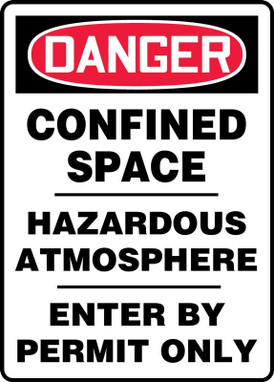 OSHA Danger Safety Sign: Confined Space - Hazardous Atmosphere - Enter By Permit Only 20" x 14" Plastic 1/Each - MCSP036VP