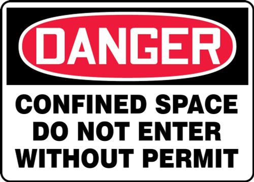 OSHA Danger Safety Sign: Confined Space - Do Not Enter Without Permit 10" x 14" Adhesive Vinyl 1/Each - MCSP042VS
