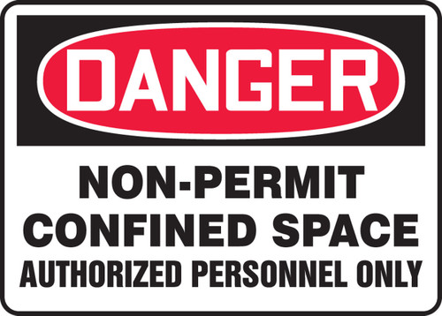 OSHA Danger Safety Sign: Non-Permit Confined Space - Authorized Personnel Only 7" x 10" Adhesive Dura-Vinyl 1/Each - MCSP059XV