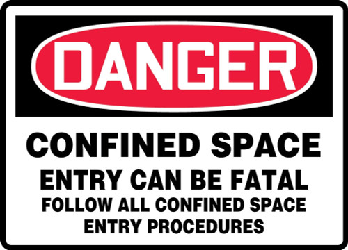 OSHA Danger Confined Space Entry Can Be Fatal Follow All Confined Space Entry Procedures 10" x 14" Aluminum 1/Each - MCSP061VA