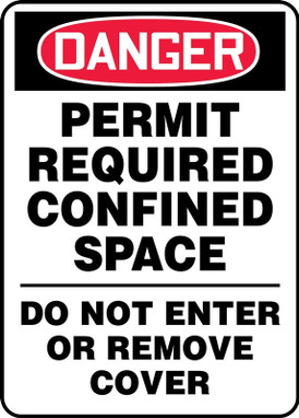 OSHA Danger Safety Sign: Permit Required - Confined Space - Do Not Enter Or Remove Cover 14" x 10" Accu-Shield 1/Each - MCSP120XP
