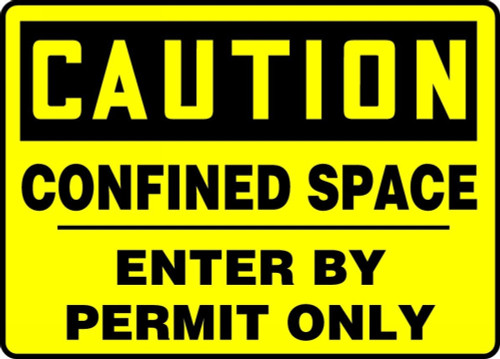 OSHA Caution Safety Sign: Confined Space - Enter By Permit Only 7" x 10" Dura-Plastic 1/Each - MCSP606XT