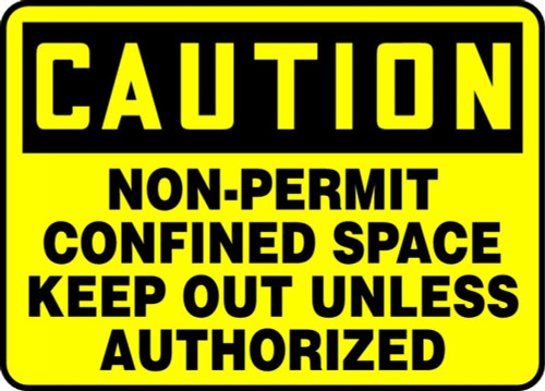 OSHA Caution Safety Sign: Non-Permit Confined Space - Keep Out Unless Authorized 10" x 14" Aluminum 1/Each - MCSP617VA