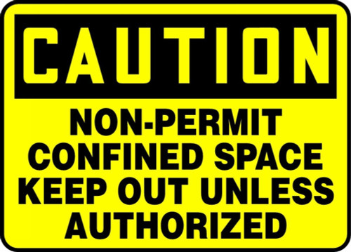 OSHA Caution Safety Sign: Non-Permit Confined Space - Keep Out Unless Authorized 10" x 14" Dura-Plastic 1/Each - MCSP617XT