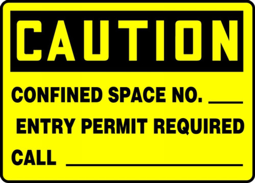 OSHA Caution Safety Sign: Confined Space No. ___ - Entry Permit Required - Call ___ 10" x 14" Aluma-Lite 1/Each - MCSP618XL