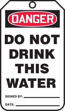 OSHA Danger Safety Tag: Do Not Drink This Water Standard Back A PF-Cardstock 5/Pack - MDT109CTM