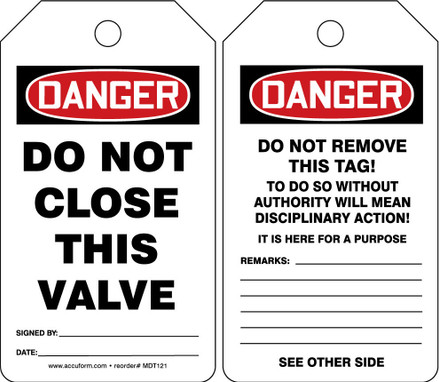 OSHA Danger Safety Tag: Do Not Close This Valve Standard Back A PF-Cardstock 25/Pack - MDT121CTP