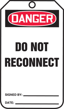 OSHA Danger Safety Tag: Do Not Reconnect Standard Back B PF-Cardstock 25/Pack - MDT628CTP
