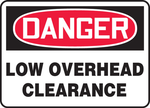 OSHA Danger Safety Sign: Low Overhead Clearance 10" x 14" Plastic 1/Each - MECR005VP