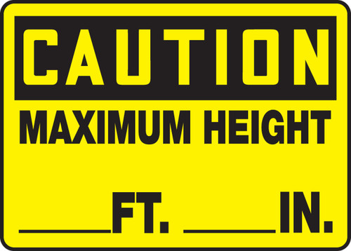 OSHA Caution Safety Sign: Maximum Height __ FT. __ IN. 10" x 14" Adhesive Vinyl 1/Each - MECR609VS
