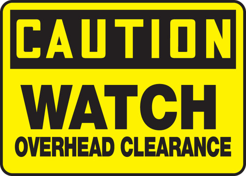 OSHA Caution Safety Sign: Watch Overhead Clearance 10" x 14" Aluma-Lite 1/Each - MECR612XL
