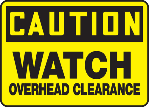 OSHA Caution Safety Sign: Watch Overhead Clearance 10" x 14" Accu-Shield 1/Each - MECR612XP