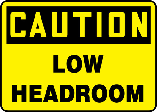 OSHA Caution Safety Sign: Low Headroom English 7" x 10" Aluma-Lite 1/Each - MECR620XL