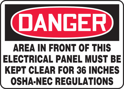 OSHA Danger Safety Sign: Area In Front Of This Electrical Panel Must Be Kept Clear For 36 Inches - OSHA-NEC Regulations 7" x 10" Plastic - MELC001VP
