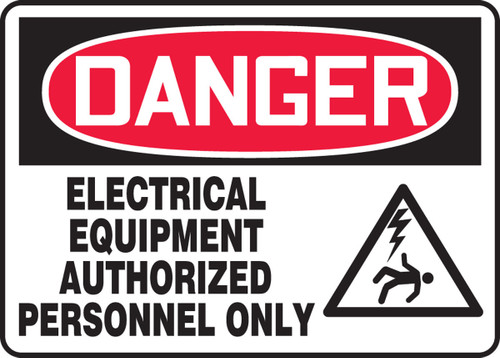 OSHA Danger Safety Sign: Electrical Equipment - Authorized Personnel Only Graphic 10" x 14" Accu-Shield 1/Each - MELC010XP